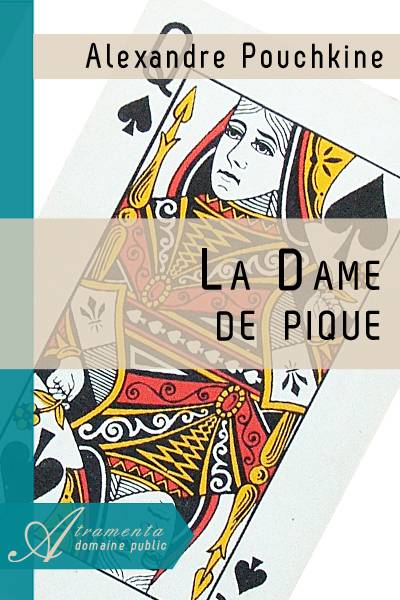 La Dame De Pique Alexandre Pouchkine Texte Intégral Nouvelles Atramenta 3649