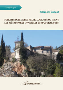 Couverture "Torches d’abeilles neurologiques ou rient les métaphores invisibles structuralistes"