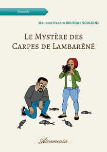 Couverture "Le Mystère des Carpes de Lambaréné"