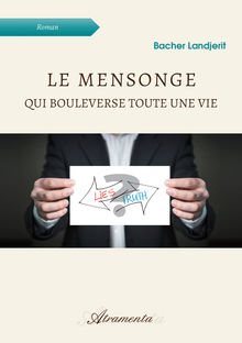 Couverture "Le mensonge qui bouleverse toute une vie"