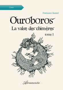 Couverture "Ouroboros, La valse des chimères, Tome 1"