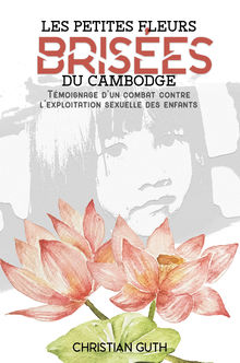 Couverture "Les petites fleurs brisées du Cambodge"