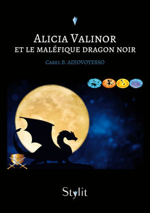 Couverture "Alicia Valinor et le maléfique dragon noir"