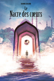 Couverture "Le nacre des cœurs, Tome I"