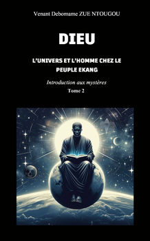 Couverture "Dieu, l'univers et l'Homme chez le peuple Ekang"