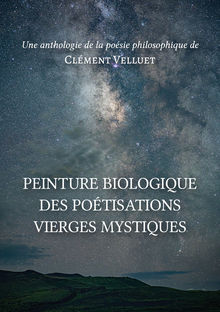 Couverture "Peinture biologique des poétisations vierges mystiques"