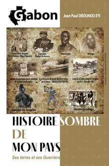 Couverture "Gabon : Histoire sombre de mon pays, ses terres et ses guerriers"