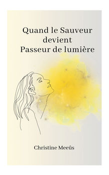 Couverture "Quand le Sauveur devient Passeur de Lumière"