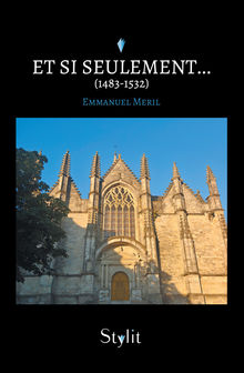 Couverture "Et si seulement… (1483-1532)"