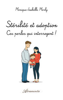 Couverture "Stérilité et adoption : Ces perles qui interrogent !"