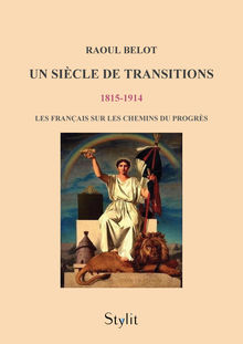 Couverture "Un siècle de transitions (1815 - 1914)"