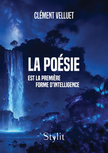 Couverture "La poésie est la première forme d’intelligence"