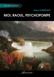 Couverture "Moi, Raoul, psychopompe"