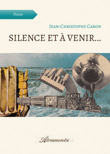 Couverture "Silence et à venir..."