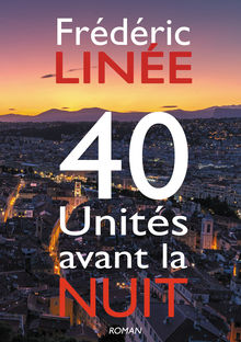 Couverture "40 Unités avant la nuit"