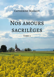 Couverture "Nos amours sacrilèges - Tome 2"