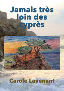 Couverture "Jamais très loin des cyprès"