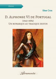 Couverture "D. Alphonse VI de Portugal (1643-1684)"