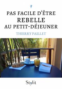 Couverture "Pas facile d’être rebelle au petit-déjeuner"