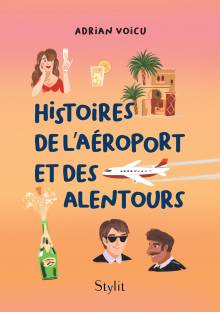 Couverture "Histoires de l’aéroport et des alentours"