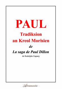 Couverture "Paul - Tradiksion an Kreol Morisien de La saga de Paul Dillon"