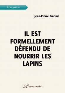 Couverture "Il est formellement défendu de nourrir les lapins"