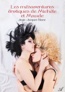 Couverture "Les mésaventures érotiques de Michèle et Maude"