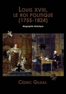 Couverture "Louis XVIII, le roi politique (1755-1824)"