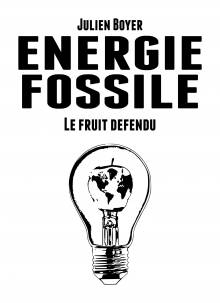 Couverture "Énergie fossile - Tome II - Le fruit défendu"