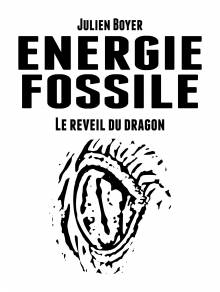 Couverture "Énergie fossile - Tome III - Le réveil du dragon"