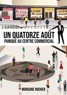 Couverture "Un quatorze août : Panique au centre commercial !"