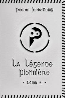 Couverture "La Légende pionnière - Tome 3"