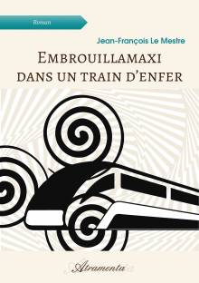 Couverture "Embrouillamaxi dans un train d’en­fer"