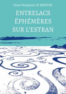 Couverture "Entrelacs éphémères sur l’estran"